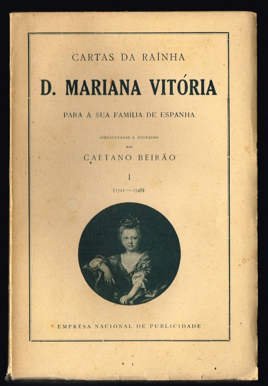 Cartas da Rainha D. MARIANA VITRIA para a sua famlia de Espanha (1721-1748)